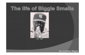 The Life of Biggie Smalls.
