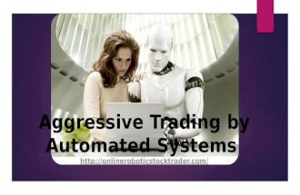 Aggressive Trading by Automated Stock Trading Systems