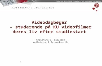 Christina Boesgaard Carlsson: Videodagbøger – studerende på KU videofilmer deres liv efter studiestart
