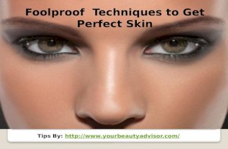 Foolproof techniques to get perfect skin