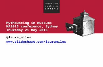 MA2015 Mythbusting In Museums