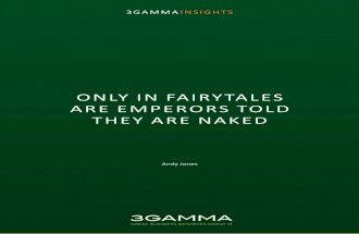 Only in fairytales are emperors told they are naked