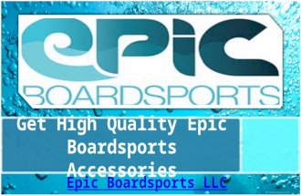 Epic boardsports accessories