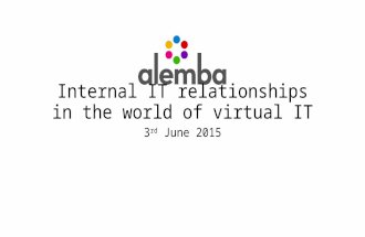 Internal IT relationships in the world of virtual - IT John Murnane, Alemba
