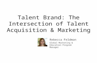 Talent Brand: The Intersection of Talent Acquisition & Marketing