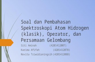 Soal-soal Spektroskopi Atom Hidrogen, Operator,Dan Persamaan Gelombang