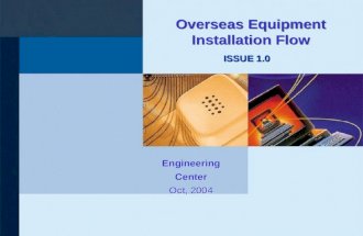 The Overseas Engineering Installation Flow 20041109