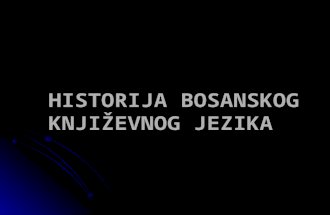 Bosanski Jezik-historijski Razvoj Jezika