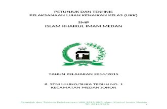 Petunjuk Dan Tekhnis Pelaksanaan Ulangan Kenaikan Kelas (UKK) 2015 SMP Islam Khairul Imam