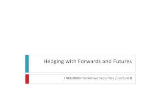 Lecture 8 - Hedging With Forwards and Futures(1)