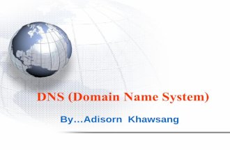 DNS_FC3DNS (Domain Name System) By…Adisorn Khawsang
