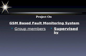 GSM Based Fault Monitoring System..ppt