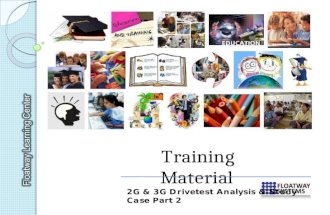 3 Materi Training 2G & 3G Drivetest Analysis & Study Case Part 2 (Final)