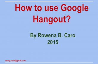 A Tutorial on How to use Google Hangout.