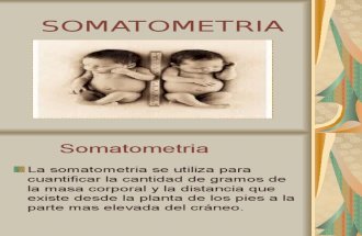 Somatometria y Valoracion