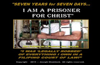“SEVEN YEARS for SEVEN DAYS…” “I WAS LEGALLY ROBBED OF EVERYTHING I OWN IN A FILIPINO COURT OF LAW.” By Joseph P. Chaddock. Read it-FREE!