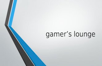 Gamer's Lounge