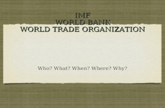IMF, WB, & WTO (ppt)