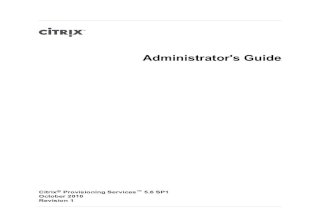 Citrix Provisioning Services 5 6 SP1 Administrator s Guide