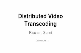 Project Presentation : Real time distributed video transcoding using twitter storm and ffmpeg