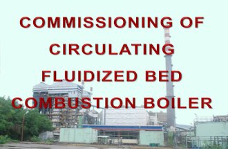 Presentation on Commissioning of CFBC Boiler