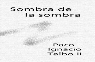 Taibo II, Paco Ignacio - Sombra de La Sombra