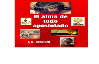 El alma de todo apostolado - JUAN BAUTISTA CHAUTARD.pdf
