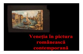 Venetia in Pictura Romaneasca Contemporana