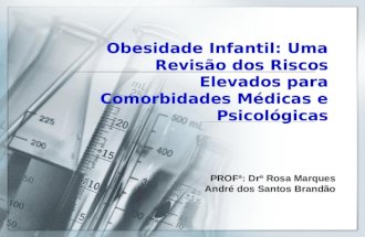 Obesidade Infantil - Uma Revisão dos Riscos Elevados para Comorbidades Médicas e Psicológicas