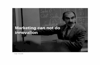Marketing cannot do innovation