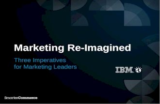 Marketing Re-Imagined: Three Imperatives for Marketing Leaders