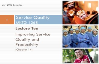 SQ Lecture Ten - Improving Service Quality and Productivity (Ch 14)