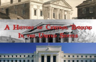 A History of Central Banking In the United States