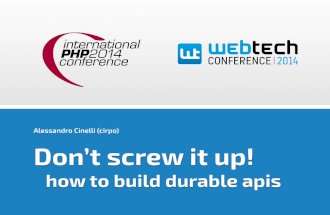 Don't screw it up! How to build durable API