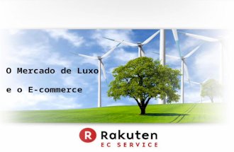 Rakuten EC Service - 2011 - O Mercado de Luxo e o E-commerce