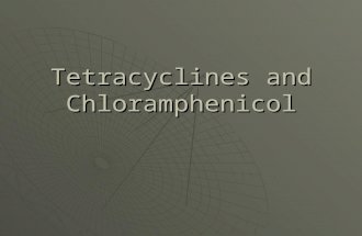 Tetracyclines and chloramphenicol