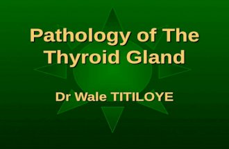 Pathology of Thyroid