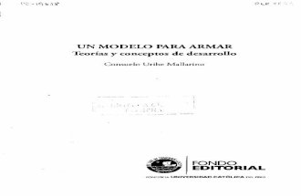 Uribe Mallarino, Consuelo. Un Modelo Para Armar. Teorías y Conceptos de Desarrollo I.C1.C2. C3