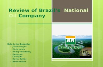 Review of Brazil’s National Oil Company Bald & the Beautiful Jason Dwyer Zach Jones Phillip Westerby Donovan Carrigan Kevin Butler Brian Union.