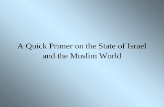 A Quick Primer on the State of Israel and the Muslim World.