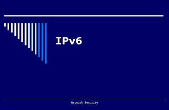 Network Security IPv6. Topics  Introduction  Comparison with IPv4  Header format  Extension headers  Neighbour discovery  Transition from IPv4 to.