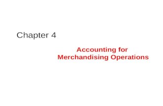 Chapter 4 Accounting for Merchandising Operations.