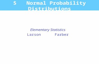 Elementary Statistics Larson Farber 5 Normal Probability Distributions.