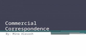 Commercial Correspondence By: Mina Alavash. Introduction Introduction Replying To Enquiries Opening In an email reply, the RE: abbreviation in the subject.