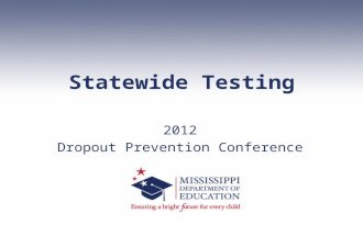 Statewide Testing 2012 Dropout Prevention Conference.
