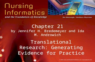 Chapter 21 by Jennifer H. Bredemeyer and Ida M. Androwich Translational Research: Generating Evidence for Practice.