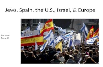 Jews, Spain, the U.S., Israel, & Europe Melanie Rockoff.