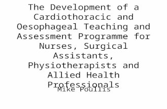 The Development of a Cardiothoracic and Oesophageal Teaching and Assessment Programme for Nurses, Surgical Assistants, Physiotherapists and Allied Health.
