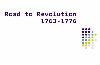 Road to Revolution 1763-1776. Proclamation of 1763 British Action: The British knew the Indians would attack again, so King George the III issued a proclamation.