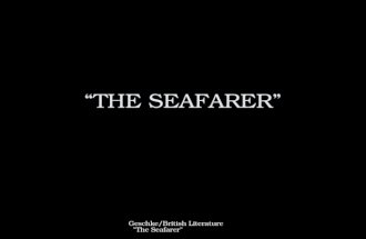 Geschke/British Literature "The Seafarer" “THE SEAFARER”